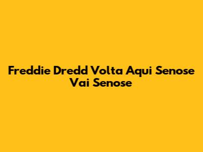 Freddie Dredd Volta Aqui Senose Vai Senose