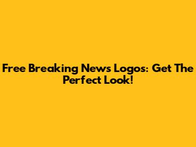 Free Breaking News Logos: Get The Perfect Look!