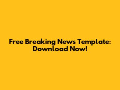Free Breaking News Template: Download Now!