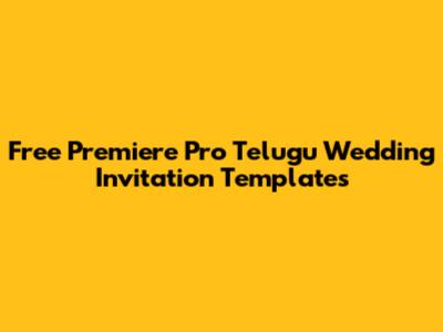 Free Premiere Pro Telugu Wedding Invitation Templates