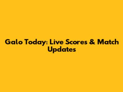 Galo Today: Live Scores & Match Updates