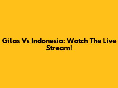 Gilas Vs Indonesia: Watch The Live Stream!