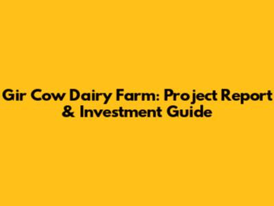 Gir Cow Dairy Farm: Project Report & Investment Guide