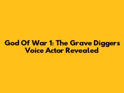 God Of War 1: The Grave Digger's Voice Actor Revealed