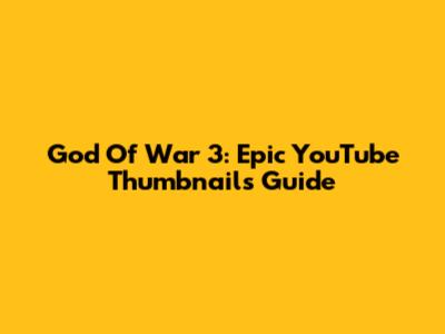God Of War 3: Epic YouTube Thumbnails Guide