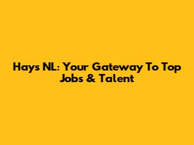Hays NL: Your Gateway To Top Jobs & Talent