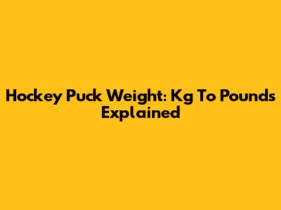 Hockey Puck Weight: Kg To Pounds Explained