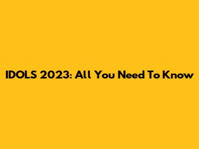 IDOLS 2023: All You Need To Know