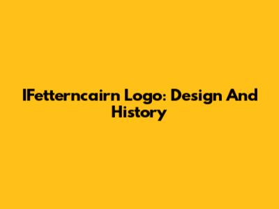 IFetterncairn Logo: Design And History