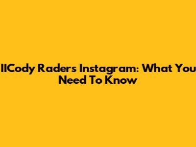 IICody Rader's Instagram: What You Need To Know