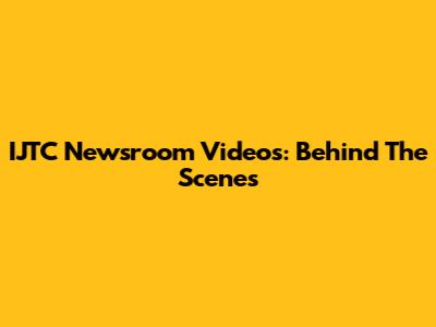 IJTC Newsroom Videos: Behind The Scenes
