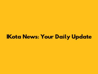IKota News: Your Daily Update