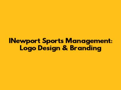 INewport Sports Management: Logo Design & Branding