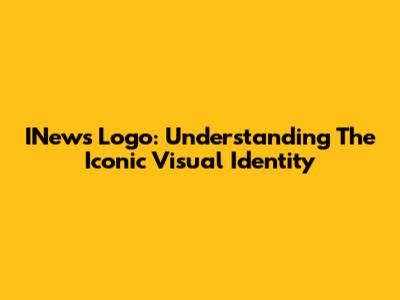 INews Logo: Understanding The Iconic Visual Identity