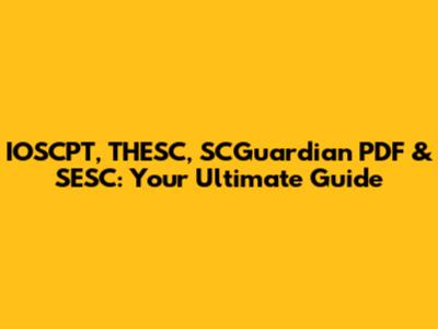IOSCPT, THESC, SCGuardian PDF & SESC: Your Ultimate Guide