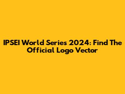 IPSEI World Series 2024: Find The Official Logo Vector