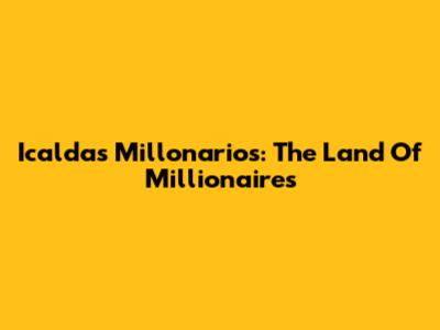 Icaldas Millonarios: The Land Of Millionaires