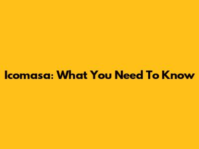 Icomasa: What You Need To Know