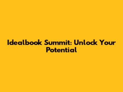 Idealbook Summit: Unlock Your Potential