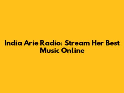India Arie Radio: Stream Her Best Music Online