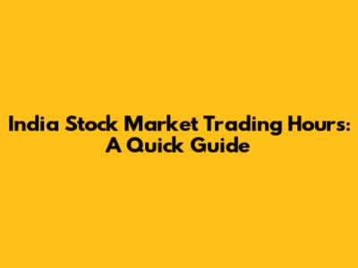 India Stock Market Trading Hours: A Quick Guide