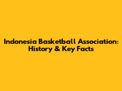 Indonesia Basketball Association: History & Key Facts