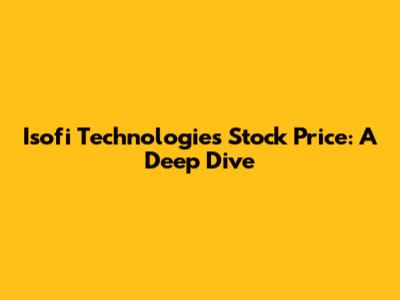 Isofi Technologies Stock Price: A Deep Dive