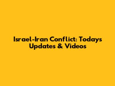 Israel-Iran Conflict: Today's Updates & Videos