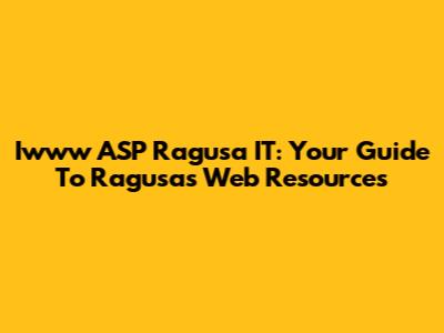 Iwww ASP Ragusa IT: Your Guide To Ragusa's Web Resources