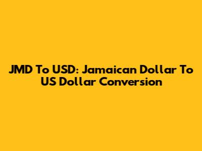 JMD To USD: Jamaican Dollar To US Dollar Conversion