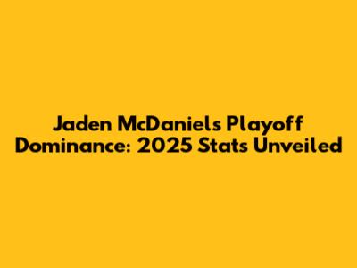 Jaden McDaniels' Playoff Dominance: 2025 Stats Unveiled