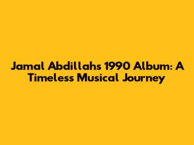 Jamal Abdillah's 1990 Album: A Timeless Musical Journey