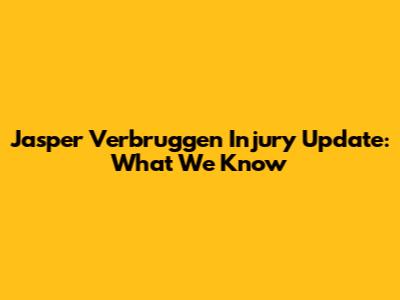 Jasper Verbruggen Injury Update: What We Know