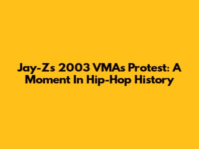 Jay-Z's 2003 VMAs Protest: A Moment In Hip-Hop History
