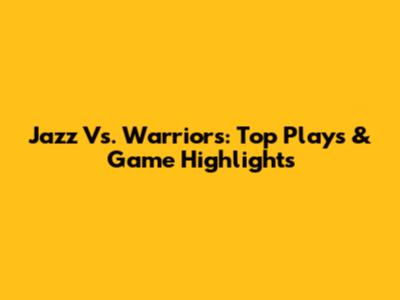 Jazz Vs. Warriors: Top Plays & Game Highlights
