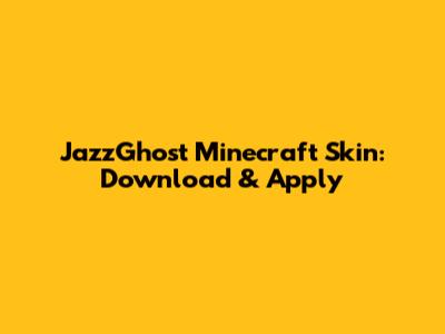 JazzGhost Minecraft Skin: Download & Apply