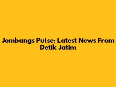 Jombang's Pulse: Latest News From Detik Jatim