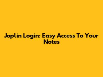 Joplin Login: Easy Access To Your Notes