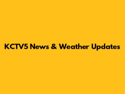 KCTV5 News & Weather Updates