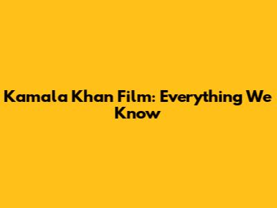 Kamala Khan Film: Everything We Know