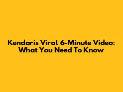 Kendari's Viral 6-Minute Video: What You Need To Know