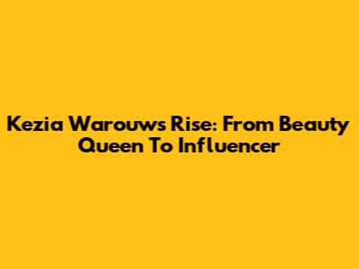 Kezia Warouw's Rise: From Beauty Queen To Influencer