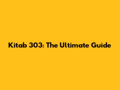 Kitab 303: The Ultimate Guide