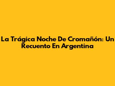 La Trágica Noche De Cromañón: Un Recuento En Argentina