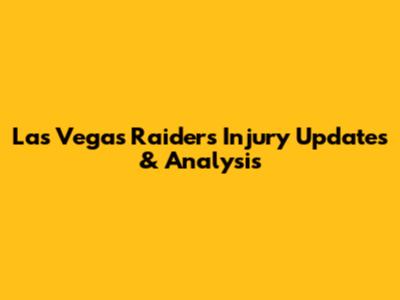 Las Vegas Raiders Injury Updates & Analysis