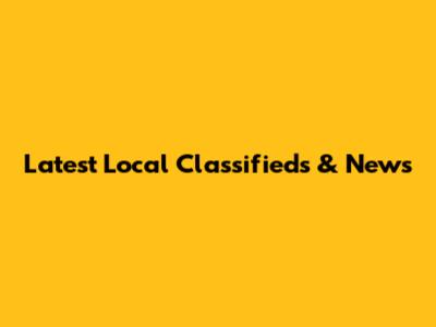 Latest Local Classifieds & News