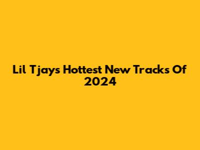 Lil Tjay's Hottest New Tracks Of 2024