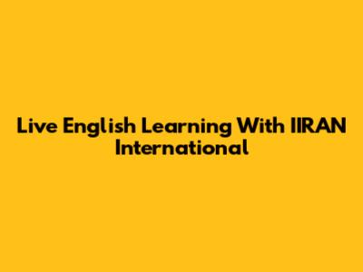Live English Learning With IIRAN International