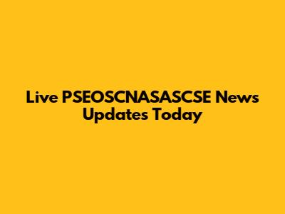 Live PSEOSCNASASCSE News Updates Today