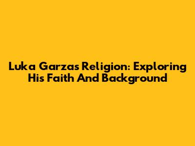 Luka Garza's Religion: Exploring His Faith And Background